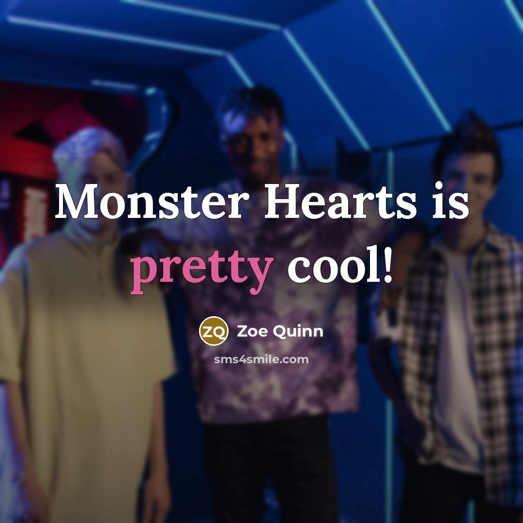 “Monster Hearts is pretty cool!…” quote by Zoe Quinn