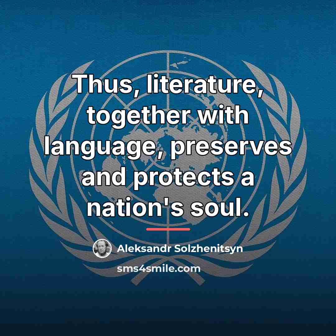 “Thus, literature, together with language, preserves and protects a nation's…” quote by Aleksandr Solzhenitsyn