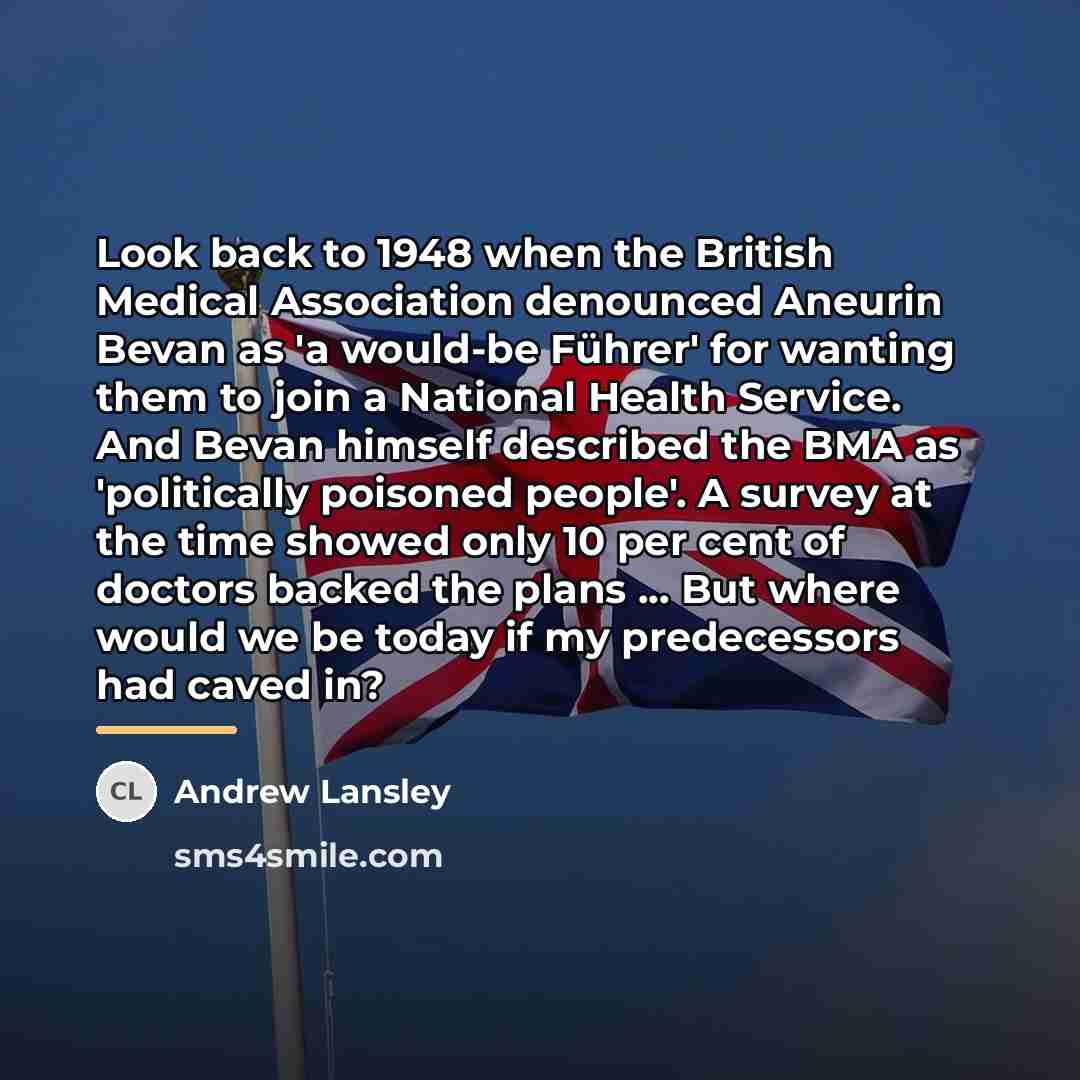 “Look back to 1948 when the British Medical Association denounced…” quote by Andrew Lansley