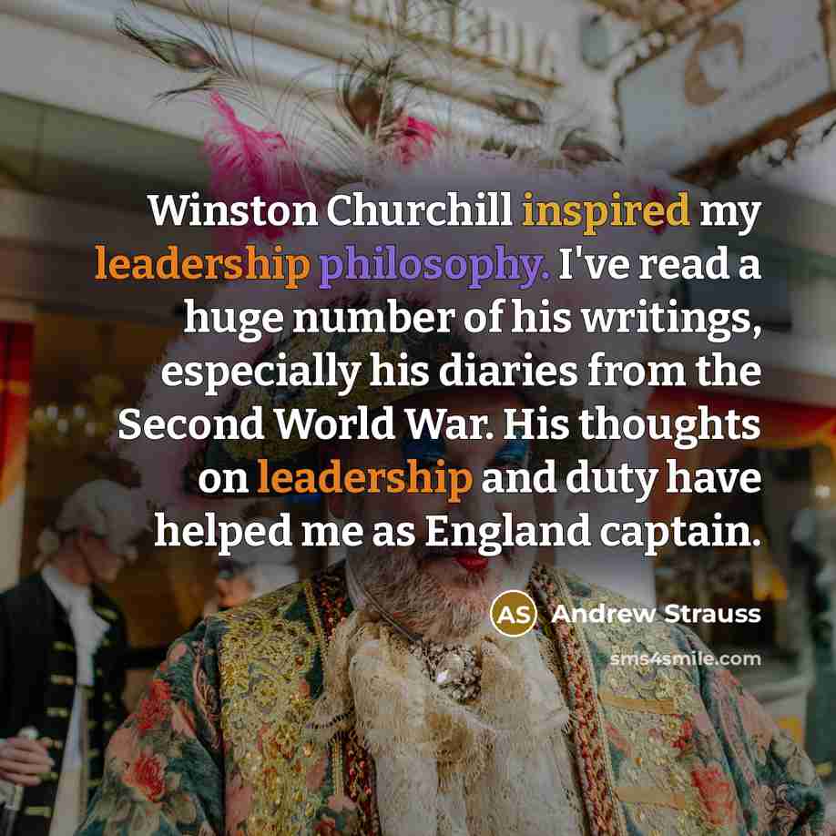 “Winston Churchill inspired my leadership philosophy. I've read a huge…” quote by Andrew Strauss