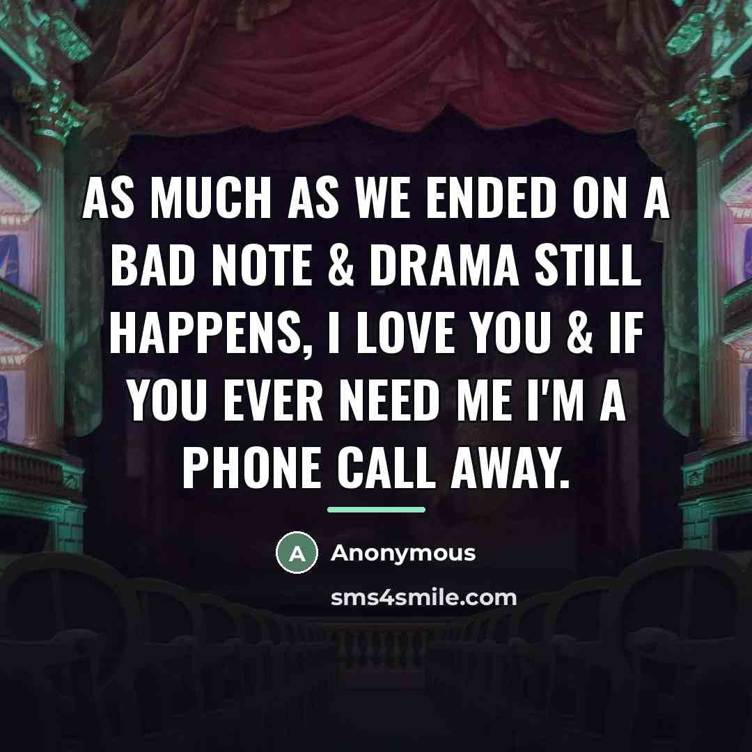 “As much as we ended on a bad note &…” quote by Anonymous