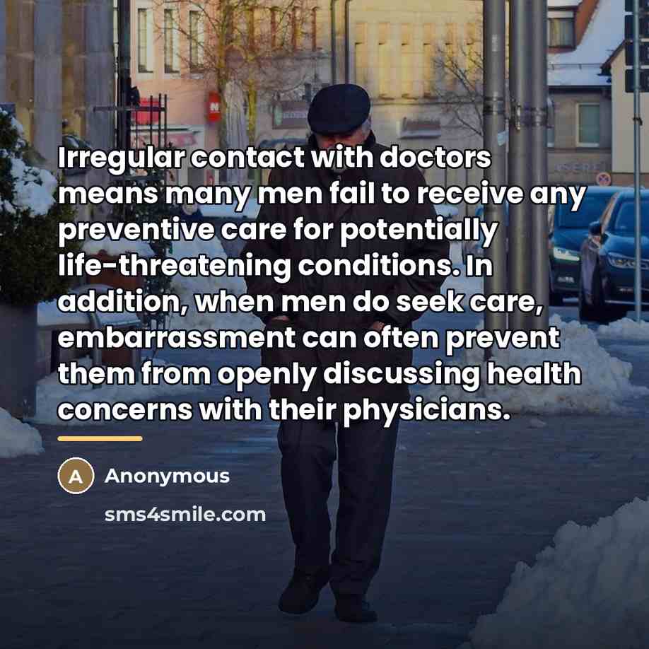“Irregular contact with doctors means many men fail to receive…” quote by Anonymous