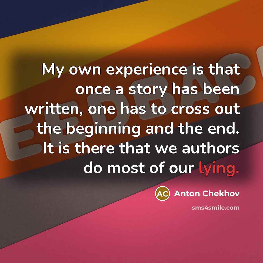 “My own experience is that once a story has been…” quote by Anton Chekhov
