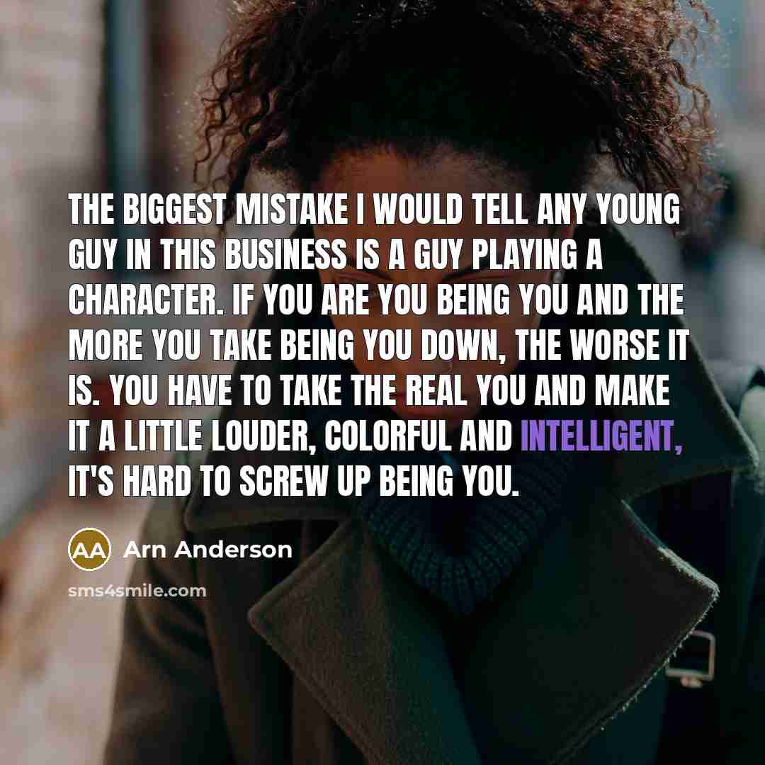 “The biggest mistake I would tell any young guy in…” quote by Arn Anderson