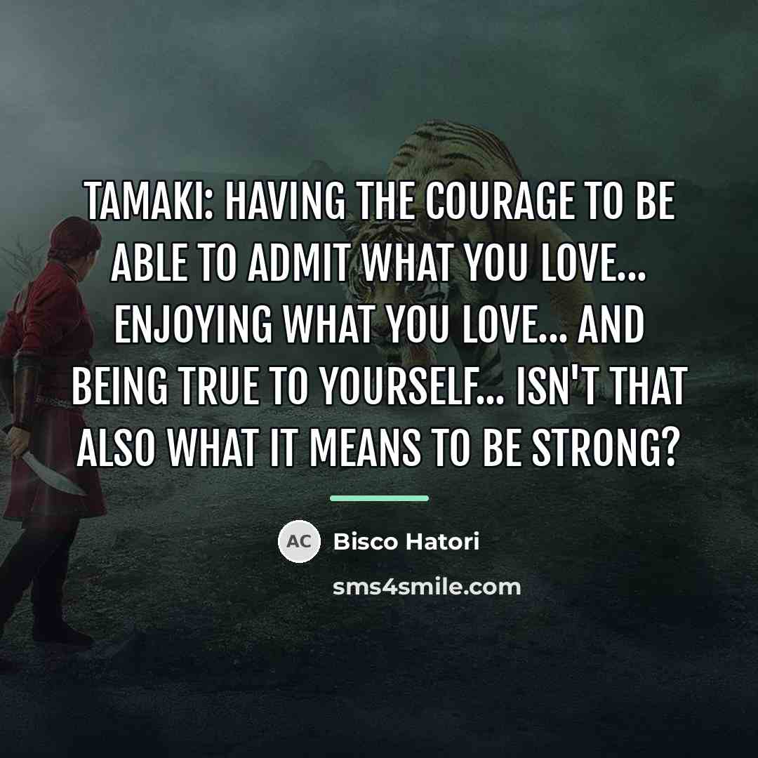 “Tamaki: Having the courage to be able to admit what…” quote by Bisco Hatori