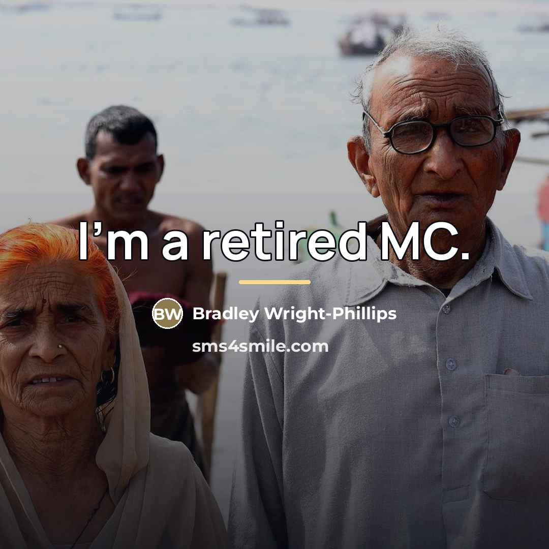 “I'm a retired MC.…” quote by Bradley Wright-Phillips