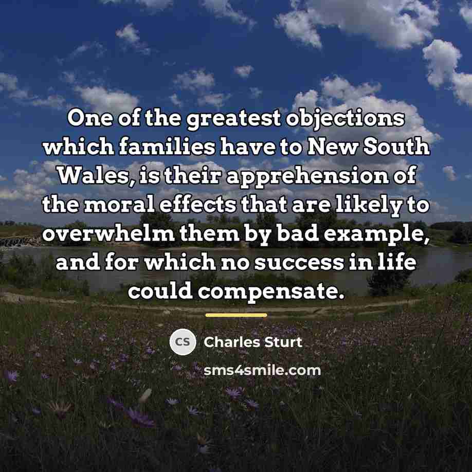 “One of the greatest objections which families have to New…” quote by Charles Sturt