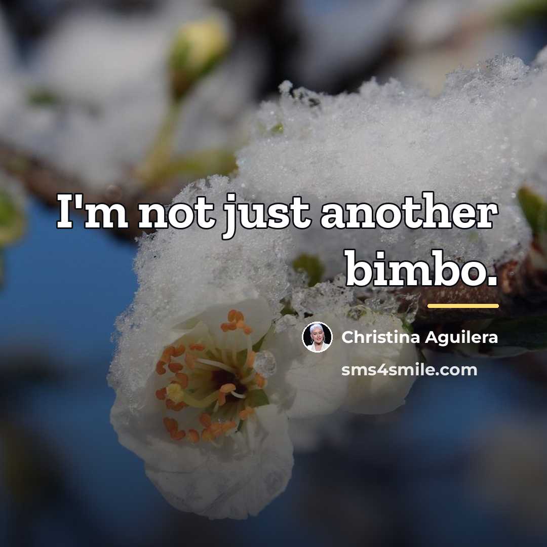 “I'm not just another bimbo.…” quote by Christina Aguilera