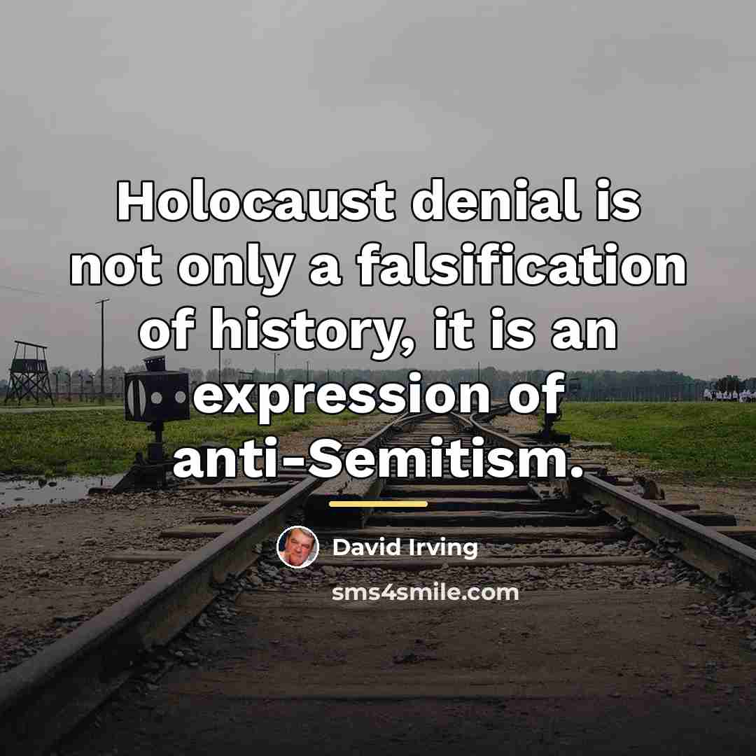 “Holocaust denial is not only a falsification of history, it…” quote by David Irving
