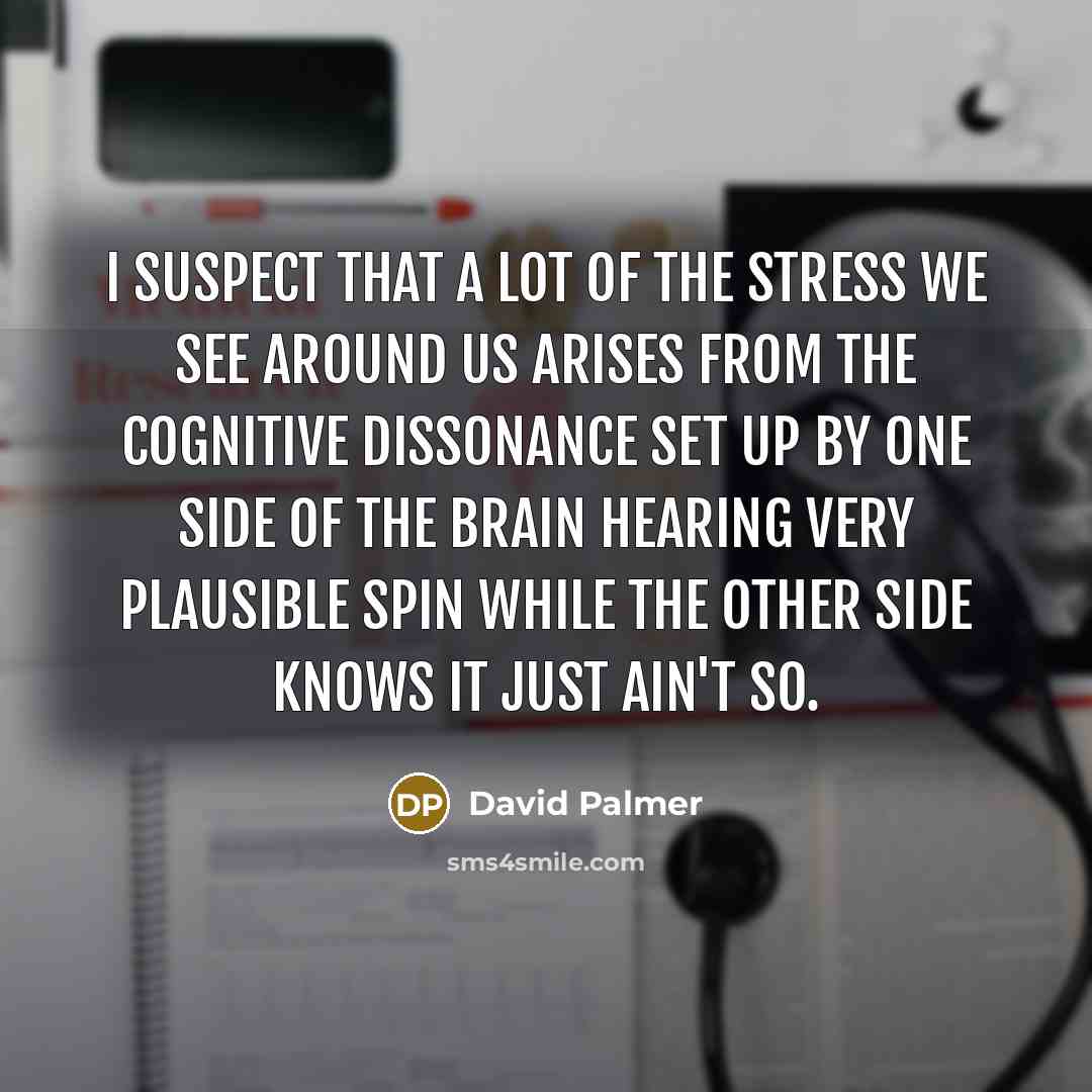 “I suspect that a lot of the stress we see…” quote by David Palmer