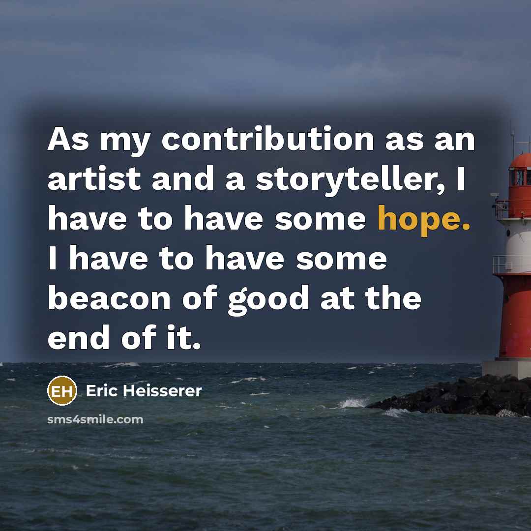 “As my contribution as an artist and a storyteller, I…” quote by Eric Heisserer
