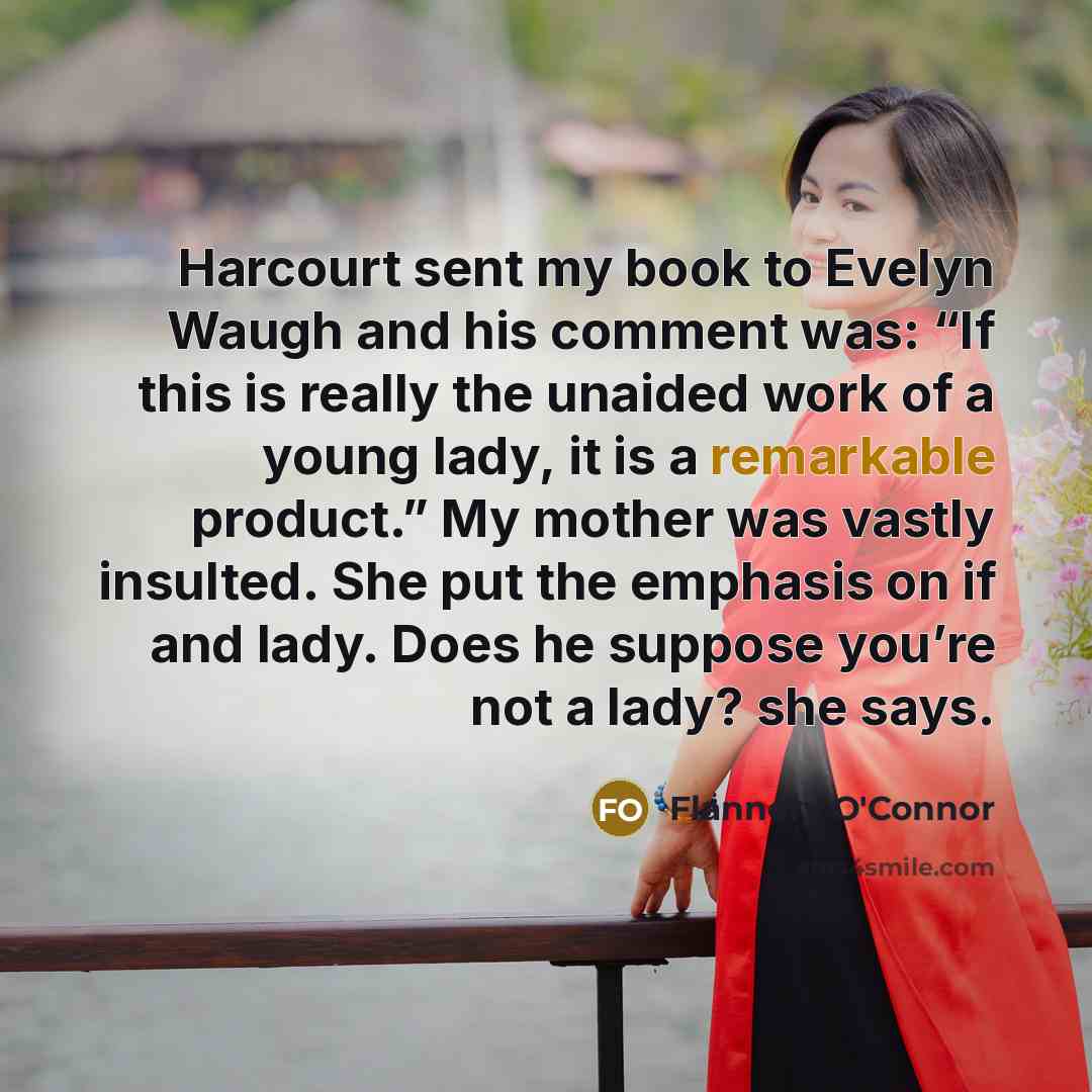 “Harcourt sent my book to Evelyn Waugh and his comment…” quote by Flannery O'Connor