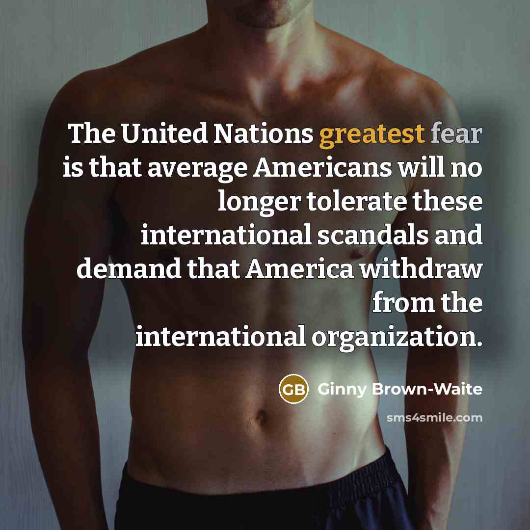 “The United Nations greatest fear is that average Americans will…” quote by Ginny Brown-Waite