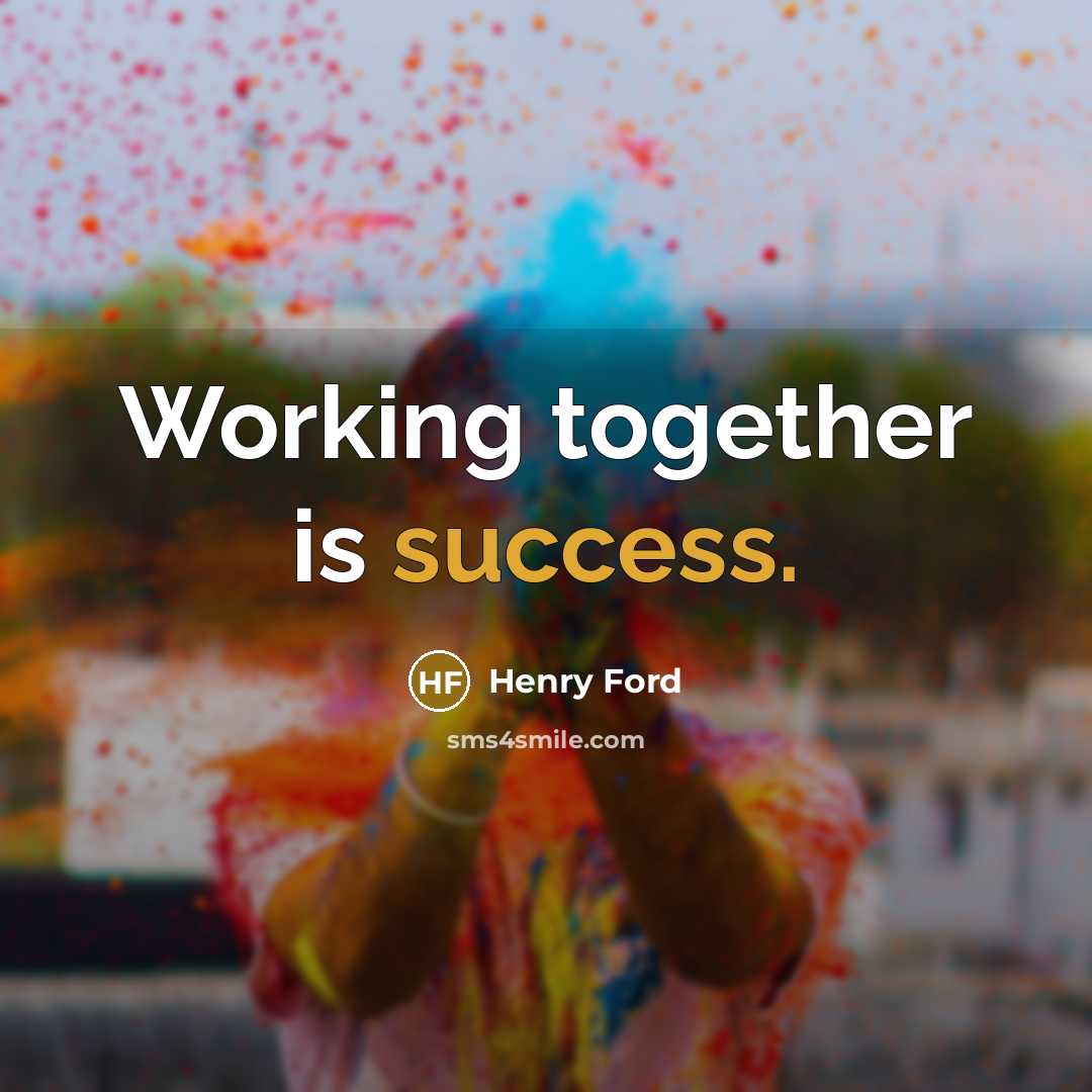 “Working together is success.…” quote by Henry Ford
