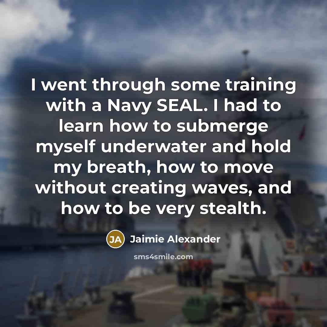 “I went through some training with a Navy SEAL. I…” quote by Jaimie Alexander