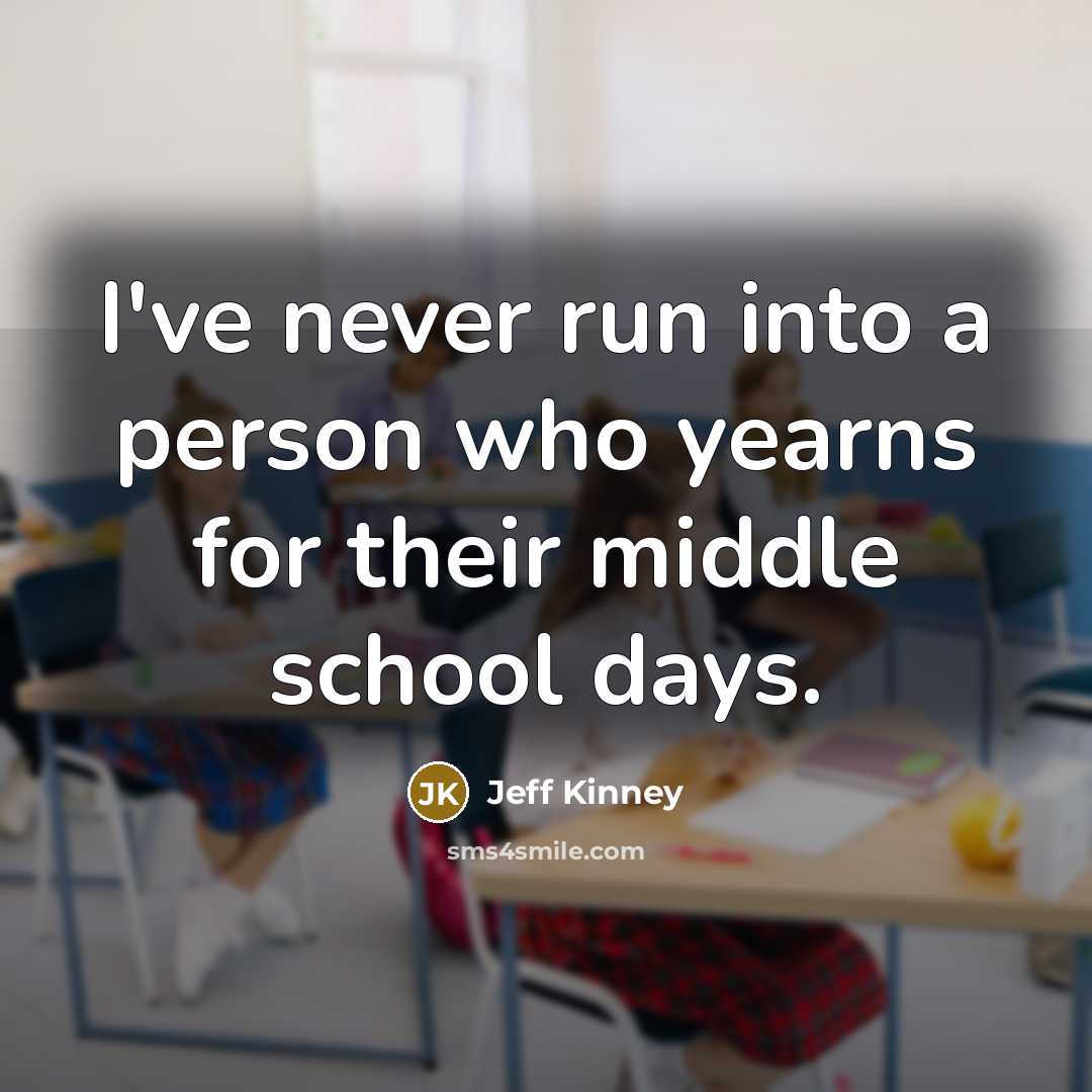 “I've never run into a person who yearns for their…” quote by Jeff Kinney