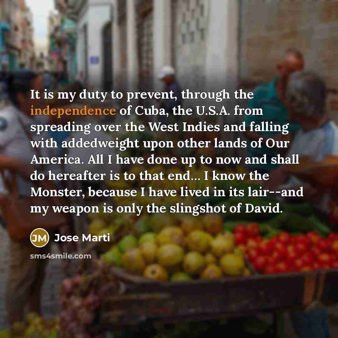 “It is my duty to prevent, through the independence of…” quote by Jose Marti