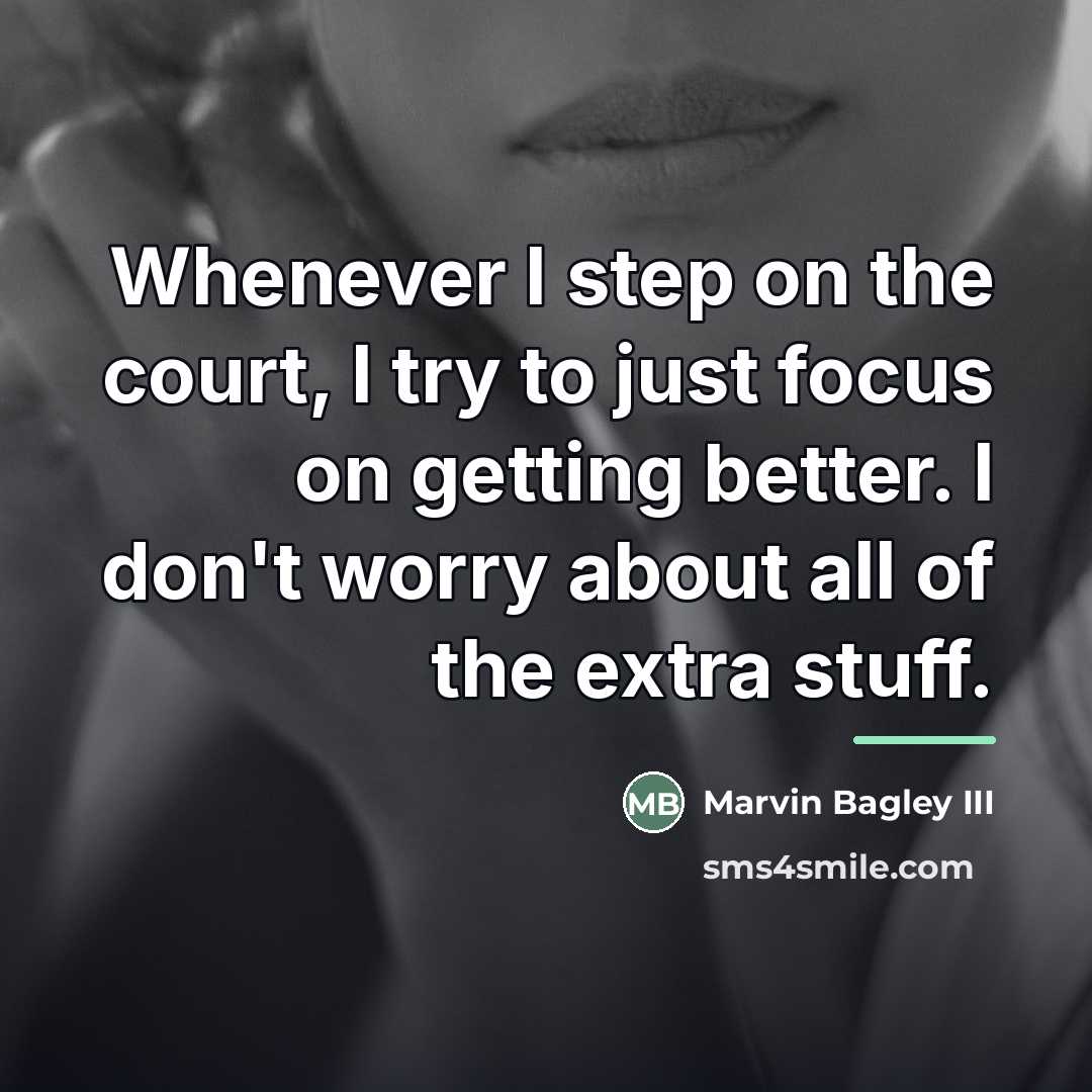 “Whenever I step on the court, I try to just…” quote by Marvin Bagley III