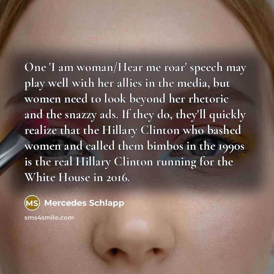 “One 'I am woman/Hear me roar' speech may play well…” quote by Mercedes Schlapp