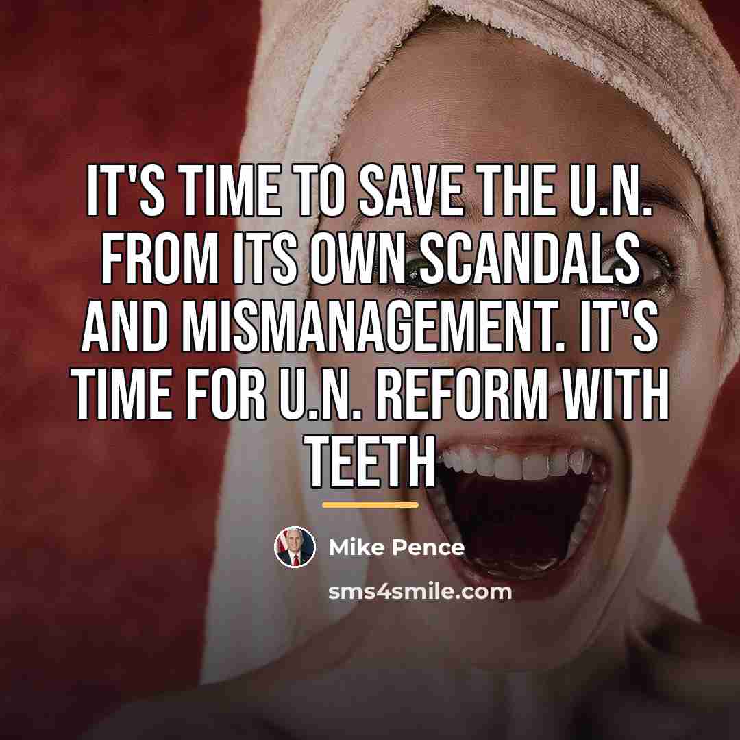“It's time to save the U.N. from its own scandals…” quote by Mike Pence