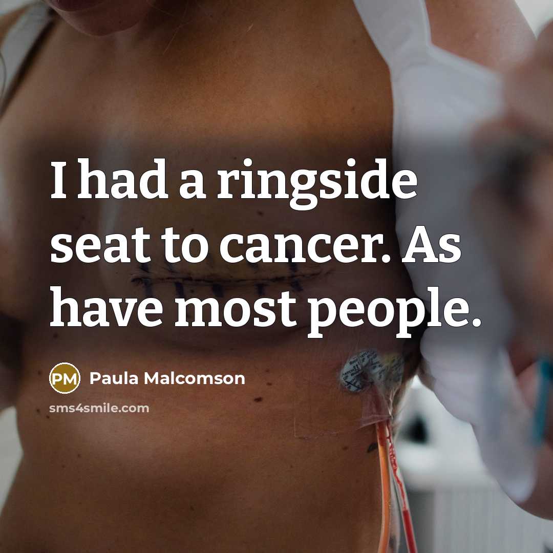 “I had a ringside seat to cancer. As have most…” quote by Paula Malcomson