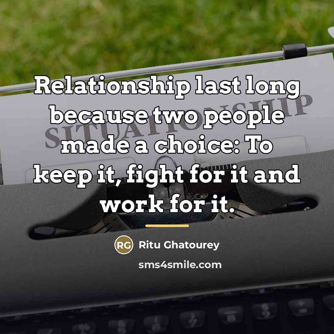 “Relationship last long because two people made a choice: To…” quote by Ritu Ghatourey