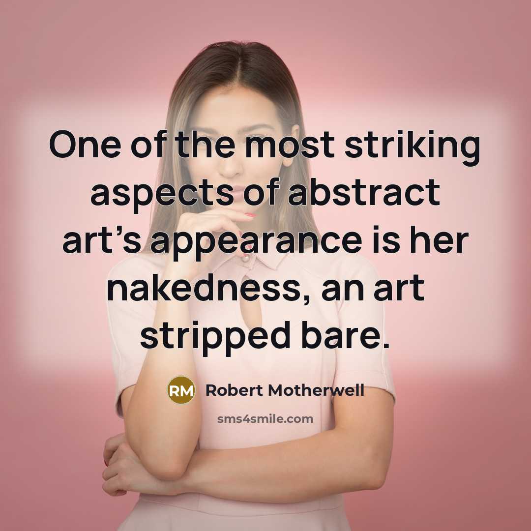 “One of the most striking aspects of abstract art's appearance…” quote by Robert Motherwell