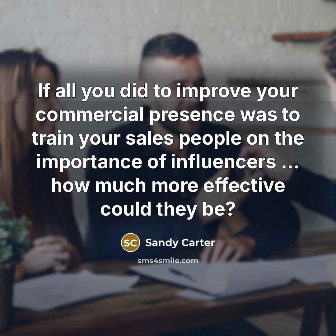 “If all you did to improve your commercial presence was…” quote by Sandy Carter