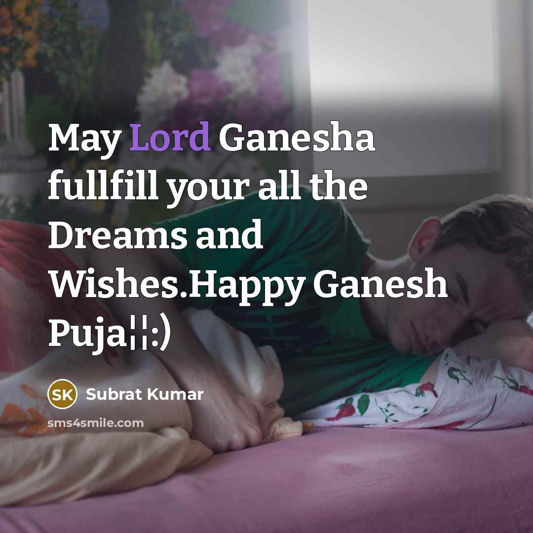 “May Lord Ganesha fullfill your all the Dreams and Wishes.Happy…” quote by Subrat Kumar