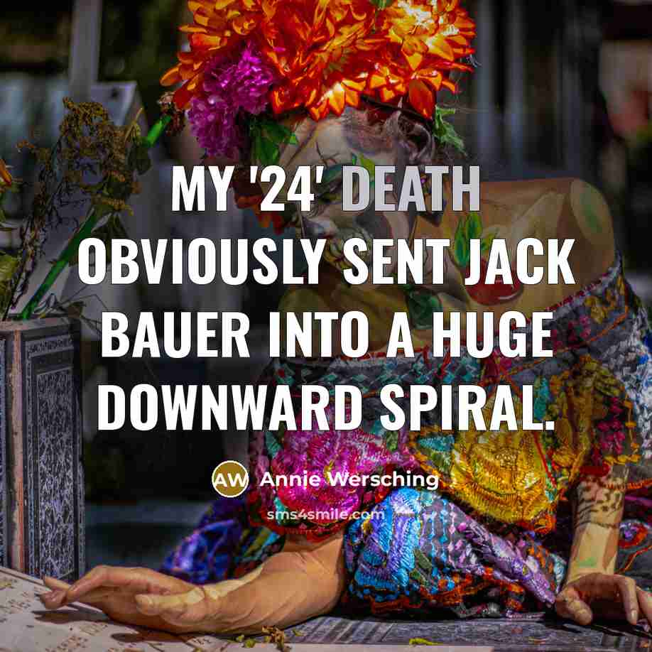 “My '24' death obviously sent Jack Bauer into a huge…” quote by Annie Wersching