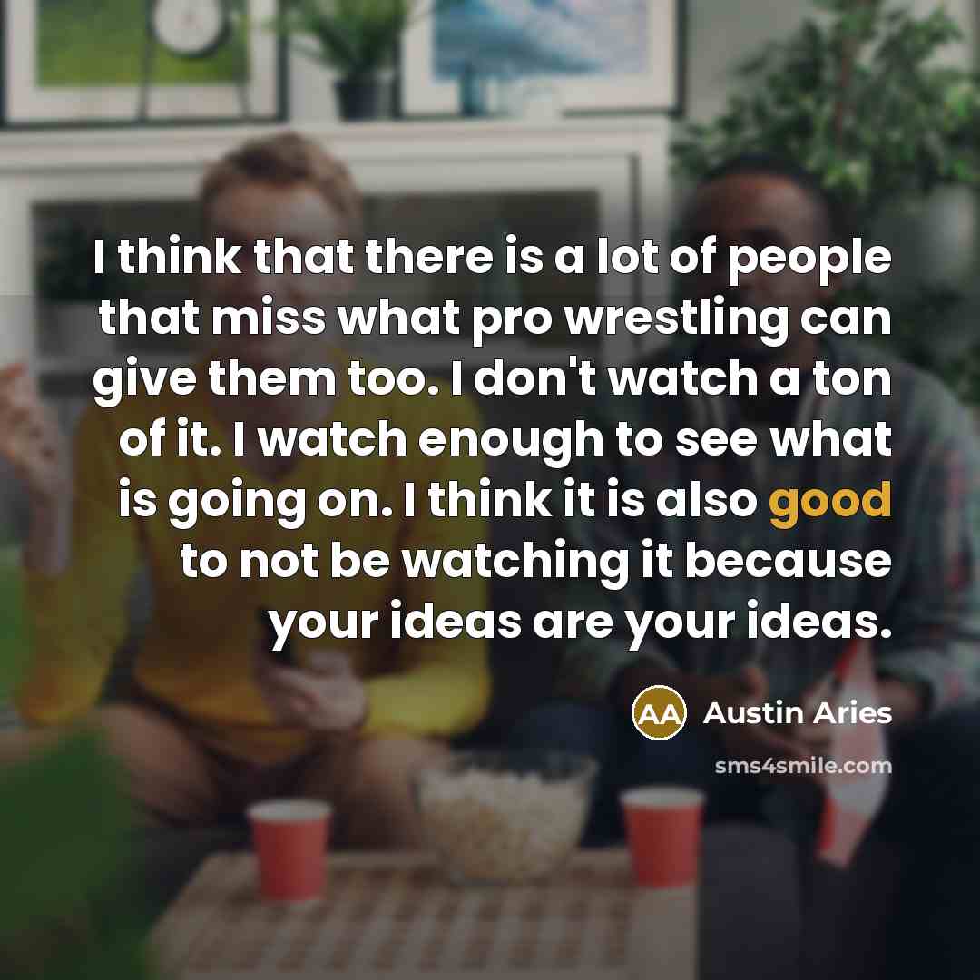 “I think that there is a lot of people that…” quote by Austin Aries