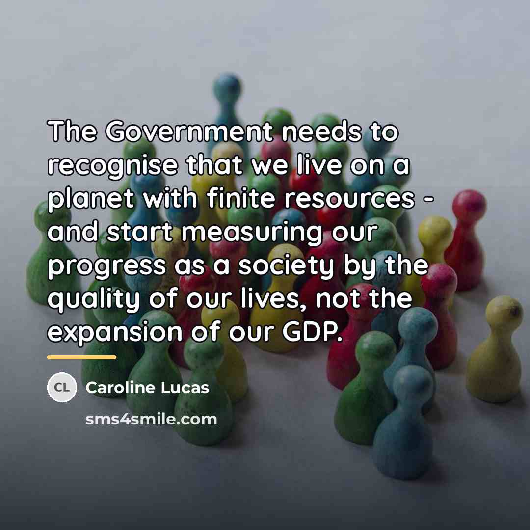 “The Government needs to recognise that we live on a…” quote by Caroline Lucas