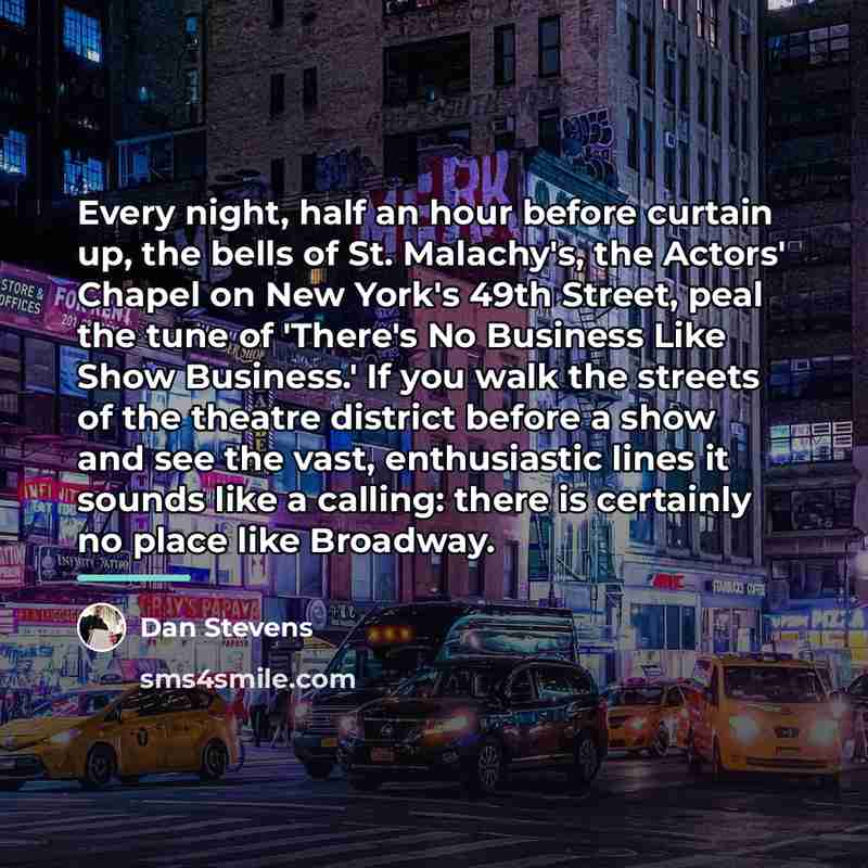 “Every night, half an hour before curtain up, the bells…” quote by Dan Stevens