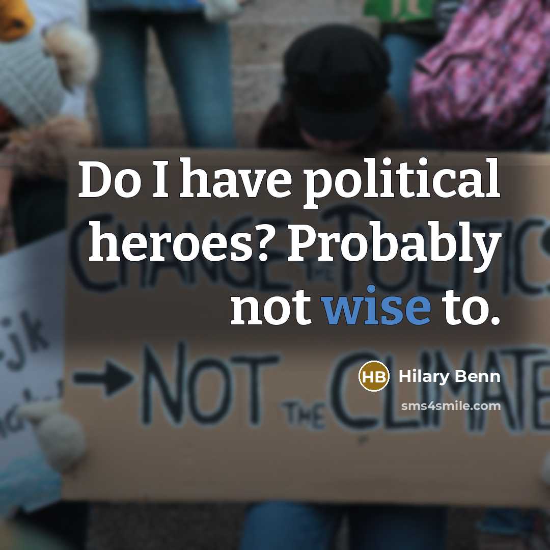 “Do I have political heroes? Probably not wise to.…” quote by Hilary Benn
