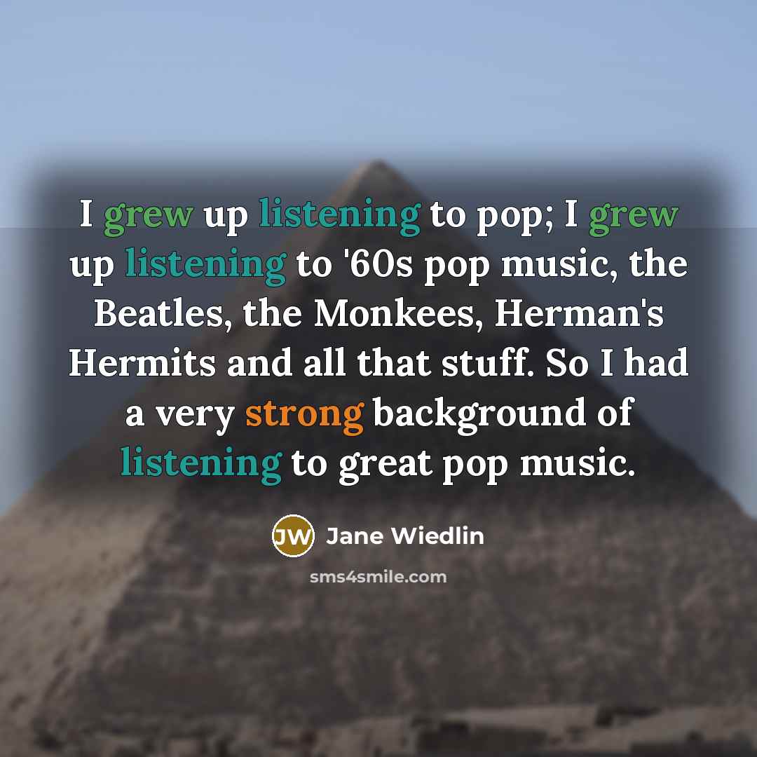 “I grew up listening to pop; I grew up listening…” quote by Jane Wiedlin