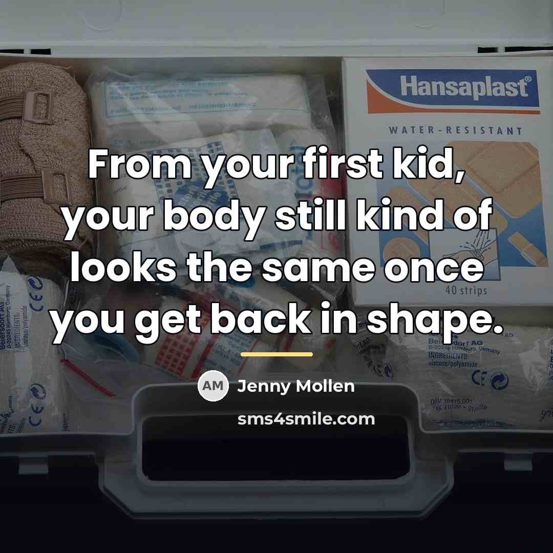 “From your first kid, your body still kind of looks…” quote by Jenny Mollen