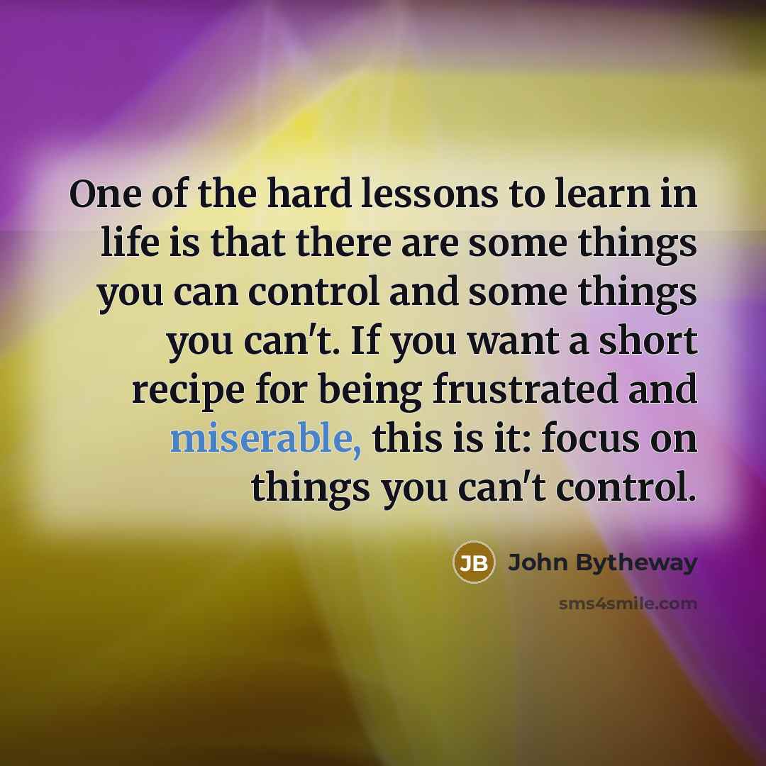 “One of the hard lessons to learn in life is…” quote by John Bytheway