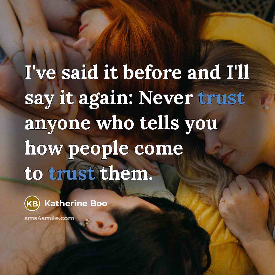 “I've said it before and I'll say it again: Never…” quote by Katherine Boo