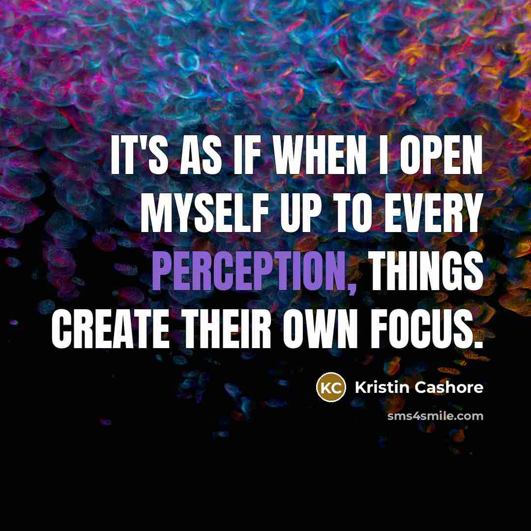 “It's as if when I open myself up to every…” quote by Kristin Cashore