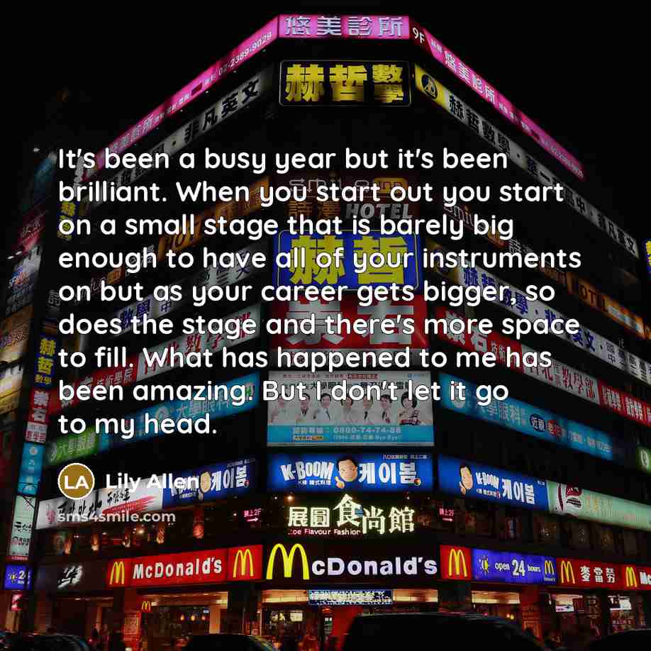 “It's been a busy year but it's been brilliant. When…” quote by Lily Allen