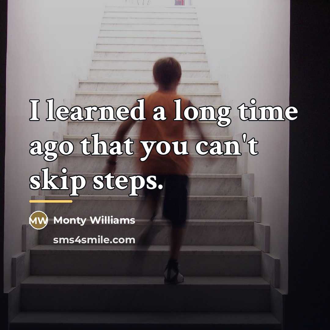 “I learned a long time ago that you can't skip…” quote by Monty Williams
