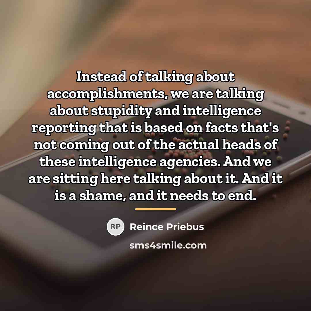 “Instead of talking about accomplishments, we are talking about stupidity…” quote by Reince Priebus