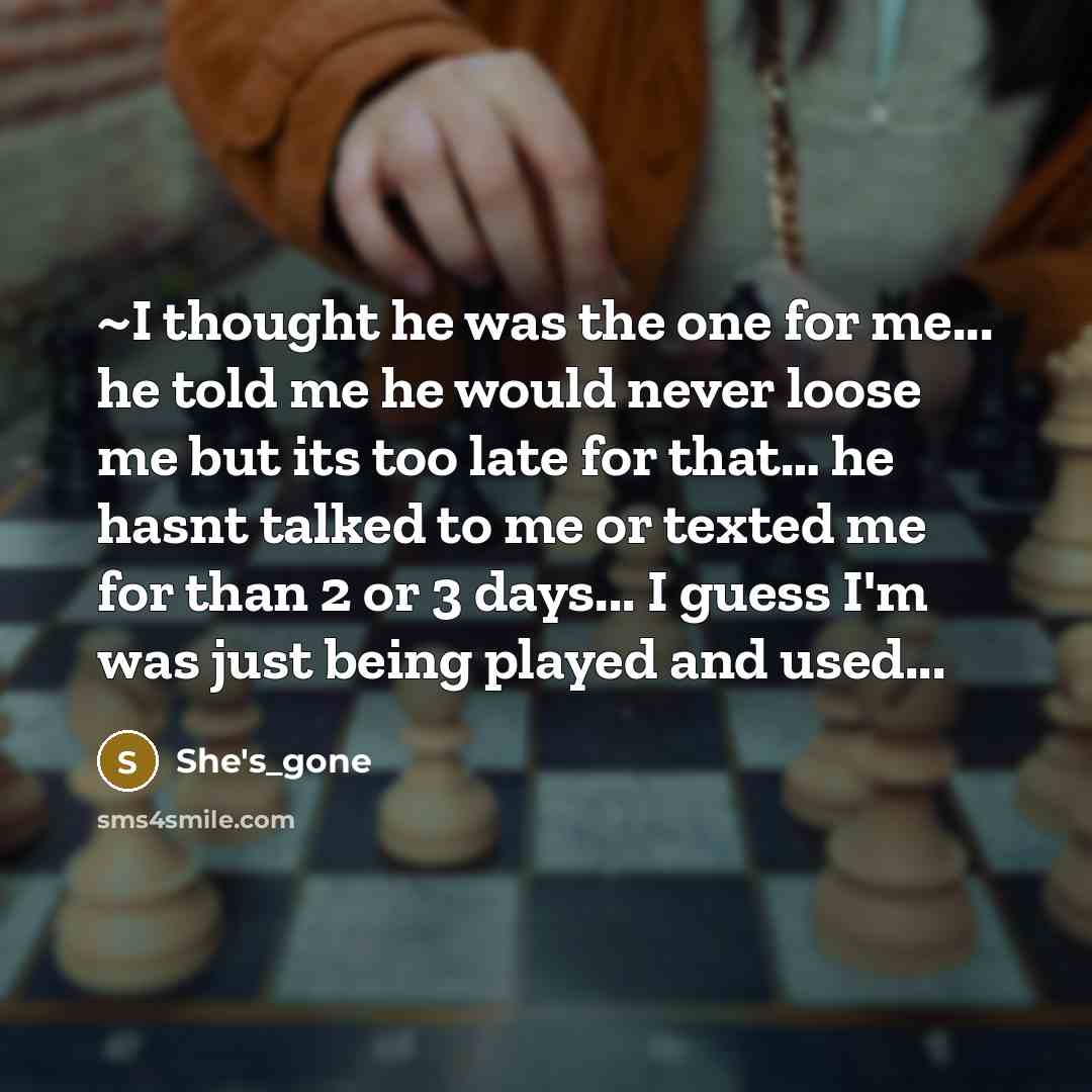 “~I thought he was the one for me... he told…” quote by She's_gone