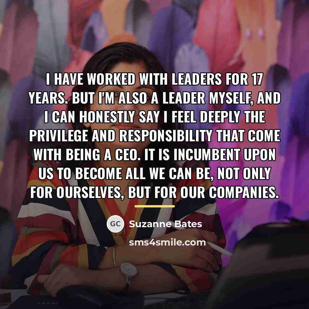 “I have worked with leaders for 17 years. But I'm…” quote by Suzanne Bates