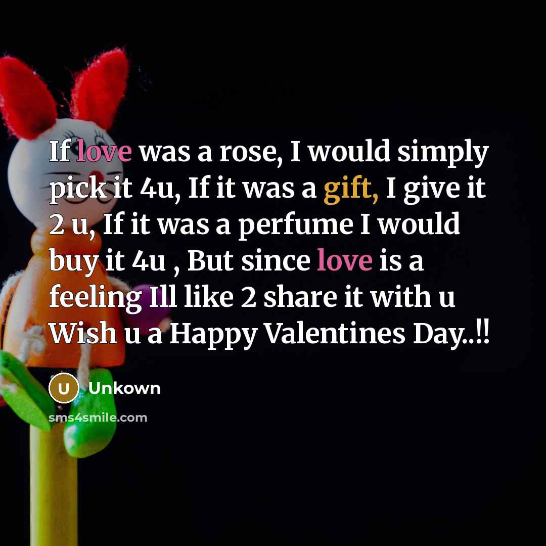 “If love was a rose, I would simply pick it…” quote by Unkown