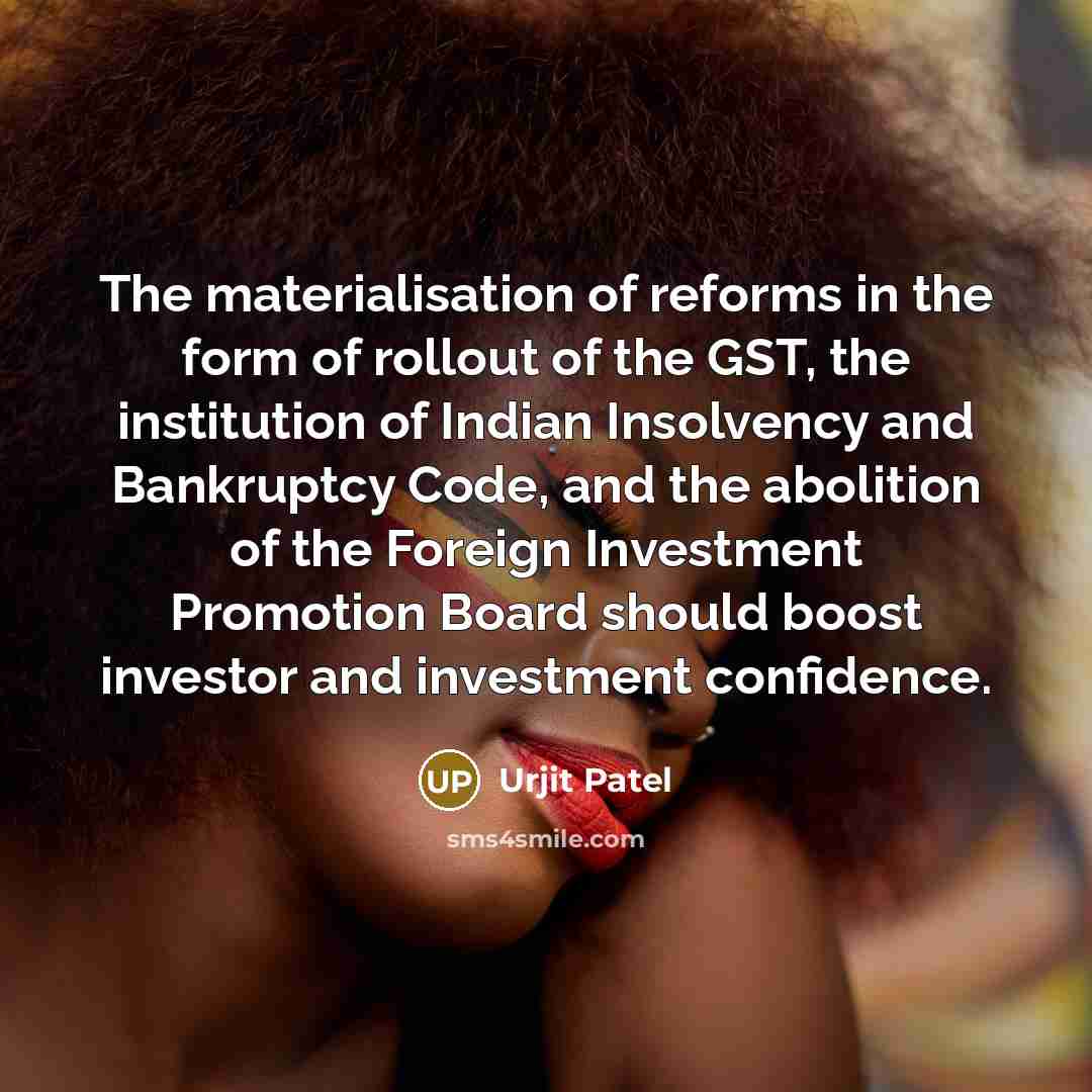 “The materialisation of reforms in the form of rollout of…” quote by Urjit Patel