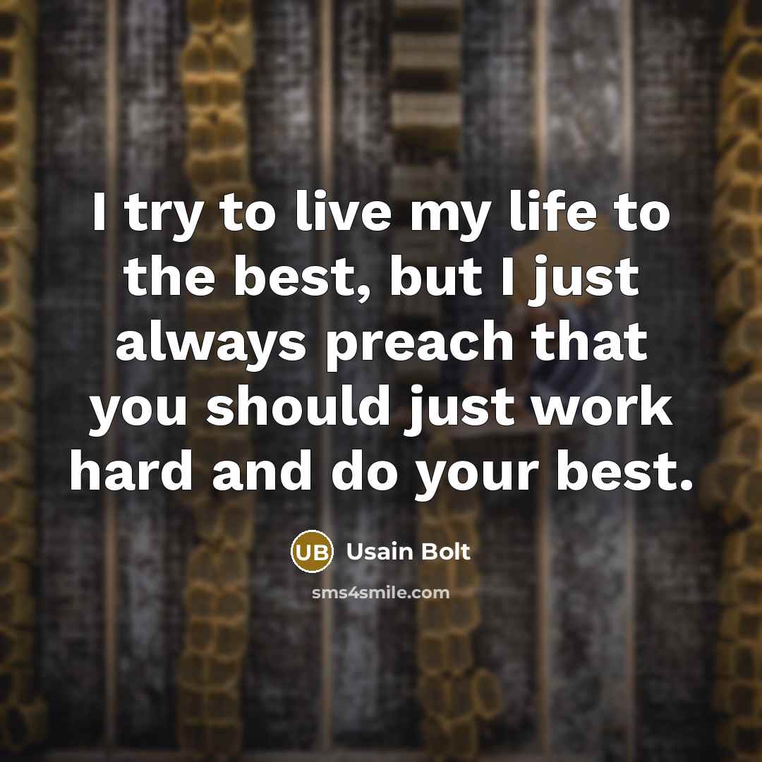 “I try to live my life to the best, but…” quote by Usain Bolt