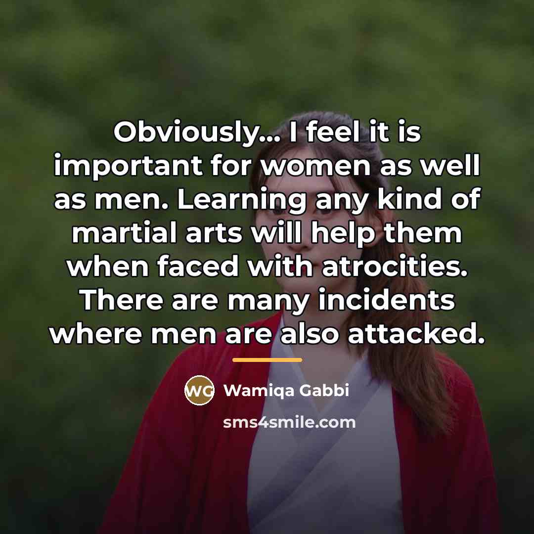 “Obviously... I feel it is important for women as well…” quote by Wamiqa Gabbi