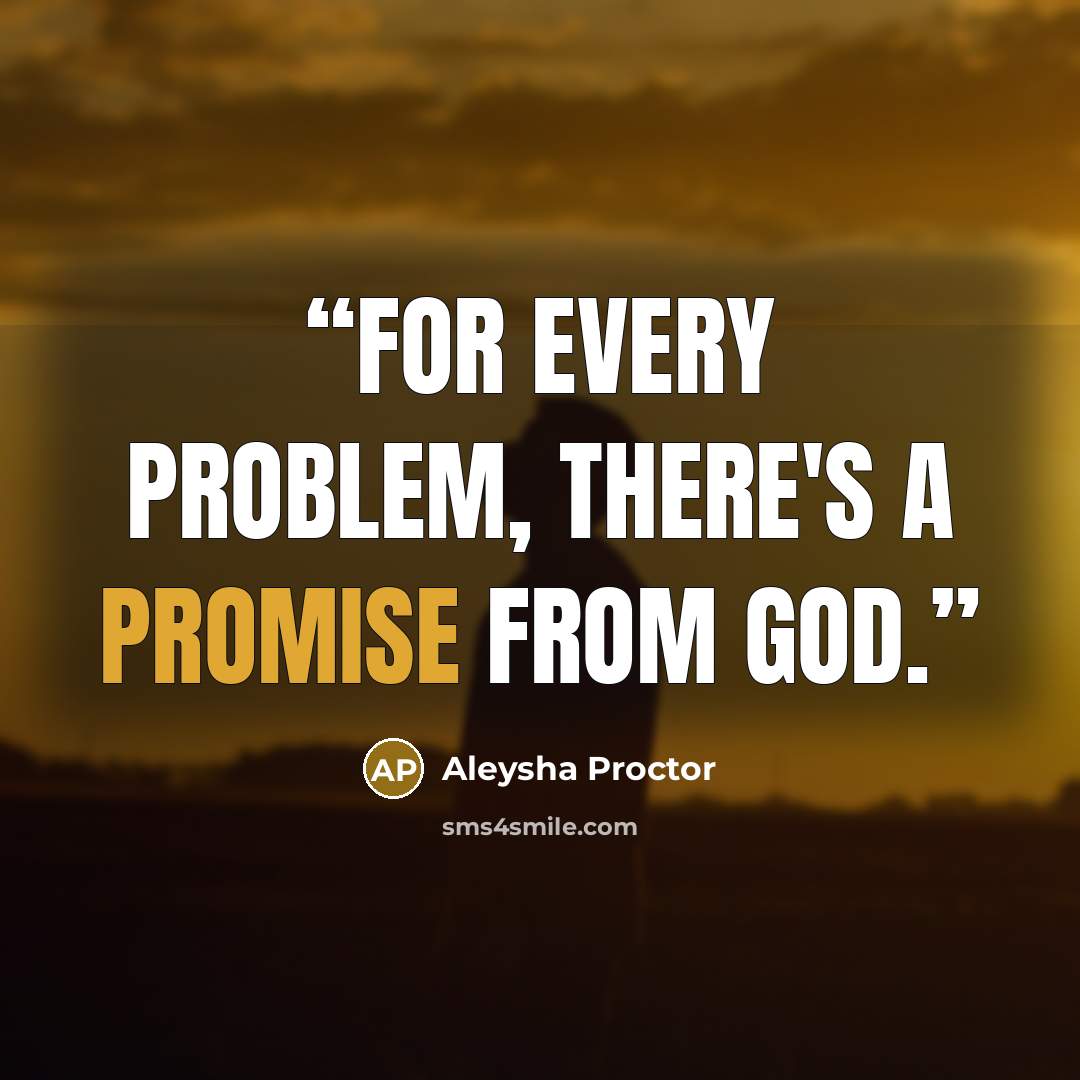 “For every problem, there's a promise from God.” quote by Aleysha Proctor