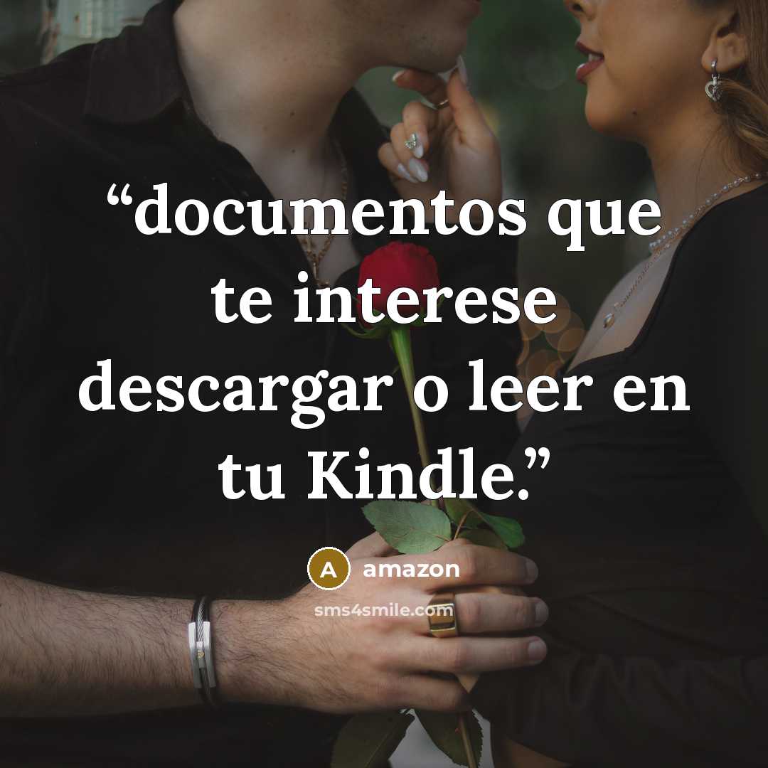 “documentos que te interese descargar o leer en tu Kindle.” quote by Amazon